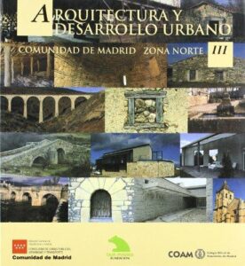 Portada ARQUITECTURA Y DESARROLLO URBANO. COMUNIDAD DE MADRID. ZONA NORTE 3 - AA.VV. - COMUNIDAD DE MADRID CONSEJERIA DE EDUCACION