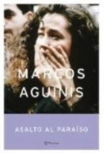 Portada ASALTO AL PARAISO - MARCOS AGUINIS - PLANETA