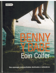 Portada BENNY Y BABE - EOIN COLFER - DESTINO
