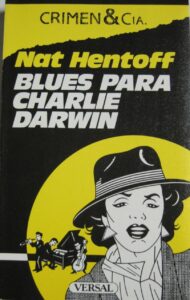Portada BLUES PARA CHARLIE DARWIN - NAT HENTOFF - VERSAL