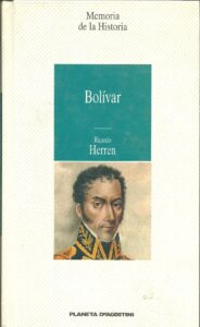 Portada BOLIVAR - RICARDO HERREN - PLANETA DEAGOSTINI