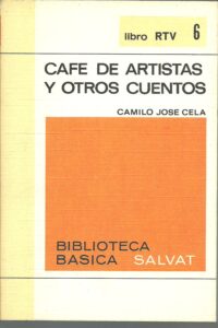 Portada CAFE DE ARTISTAS Y OTROS CUENTOS - CAMILO JOSE CELA - BIBLIOTECA BASICA SALVAT