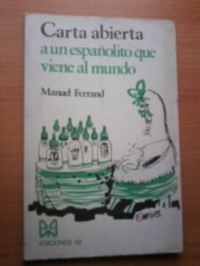 Portada CARTA ABIERTA A UN ESPAÑOLITO QUE VIENE AL MUNDO - MANUEL FERRAND - EDICIONES 99