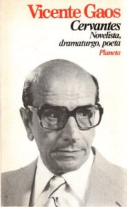 Portada CERVANTES NOVELISTA, DRAMATURGO, POETA - VICENTE GAOS - PLANETA