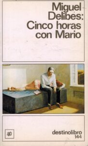 Portada CINCO HORAS CON MARIO - MIGUEL DELIBES - DESTINO