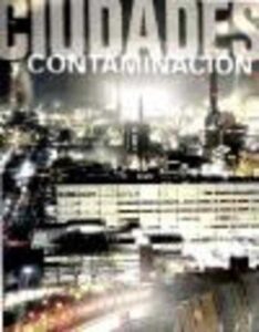 Portada CIUDADES Y CONTAMINACION - ANTONI SOLANOS CANOVAS ANNA MARIA SOLANAS CANOVAS - LUNWERG