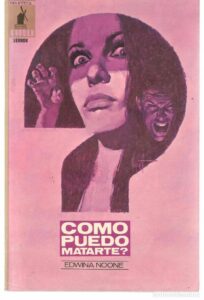Portada COMO PUEDO MATARTE - EDWINA NOONE - MOLINO