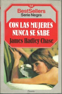 Portada CON LAS MUJERES NUNCA SE SABE - JAMES HADLEY CHASE - PLANETA