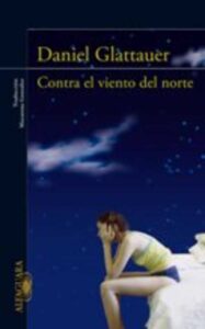 Portada CONTRA EL VIENTO DEL NORTE - DANIEL GLATTAUER - ALFAGUARA