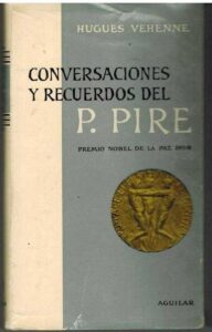 Portada CONVERSACIONES Y RECUERDOS DEL P PIRE - HUGUES VEHENNE - AGUILAR