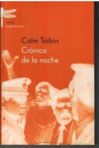 Portada CRONICA DE LA NOCHE - COLM TOIBIN - EMECE