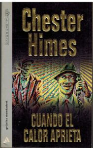 Portada CUANDO EL CALOR APRIETA - CHESTER HIMES - MONDADORI