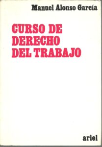 Portada CURSO DE DERECHO DEL TRABAJO - MANUEL ALONSO GARCIA - ARIEL