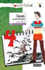 Portada DANIEL EL DEL BANQUILLO - VIOLETA MONREAL - EVEREST