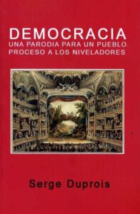Portada DEMOCRACIA. UNA PARODIA PARA UN PUEBLO. PROCESO A LOS NIVELADORES - SERGE DUPROIS -
