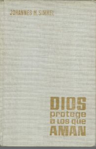 Portada DIOS PROTEGE A LOS QUE AMAN - JOHANNES MARIO SIMMEL - BRUGUERA