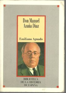 Portada DON MANUEL AZAÑA DIAZ - EMILIANO AGUADO - SARPE