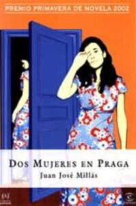 Portada DOS MUJERES EN PRAGA - JUAN JOSE MILLAS - ESPASA CALPE