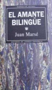 Portada EL AMANTE BILINGUE - JUAN MARSE - RBA