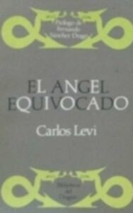 Portada EL ANGEL EQUIVOCADO - CARLOS LEVI - EDICIONES DELDRAGON