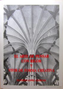 Portada EL ARTE DE PENSAR CON RIGOR Y VIVIR DE FORMA CREATIVA - ALFONSO LOPEZ QUINTAS - ASOCIACION PARA EL PROGRESO DE LA CIENCIAS HUMANAS