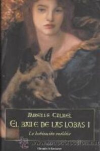 Portada EL BAILE DE LAS LOBAS I (LA HABITACION MALDITA) - MIREILLE CALMEL - CIRCULO DE LECTORES