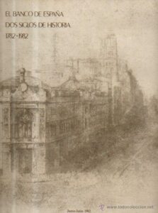 Portada EL BANCO DE ESPAÑA. DOS SIGLOS DE HISTORIA 1782 - 1982 - VVAA -