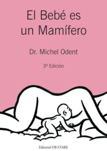 Portada EL BEBÉ ES UN MAMÍFERO - MICHEL ODENT - OB STARE
