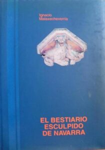 Portada EL BESTIARIO ESCULPIDO DE NAVARRA - IGNACIO MALAXECHEVERRIA - GOBIERNO DE NAVARRA