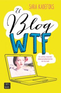 Portada EL BLOG WTF - SARA KADEFORS - PLANETA