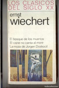 Portada EL BOSQUE DE LOS MUERTOS / EL CISNE NO CANTA AL MORIR / LA MOZA DE JURGEN DOSKOCIL - ERNST WIECHERT - EDICIONES G.P
