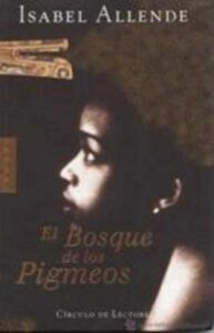 Portada EL BOSQUE DE LOS PIGMEOS - ISABEL ALLENDE - CIRCULO DE LECTORES
