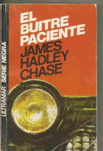 Portada EL BUITRE PACIENTE - JAMES HADLEY CHASE - ULTRAMAR