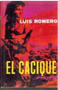 Portada EL CACIQUE - LUIS ROMERO - PLANETA