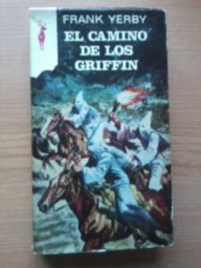 Portada EL CAMINO DE LOS GRIFFIN - FRANK YERBY - PLAZA Y JANES