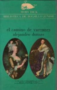 Portada EL CAMINO DE VARENNES - ALEJANDRO DUMAS - LA GAYA CIENCIA