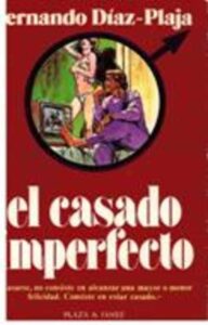 Portada EL CASADO IMPERFECTO - FERNANDO DIAZ-PLAJA - PLAZA Y JANES