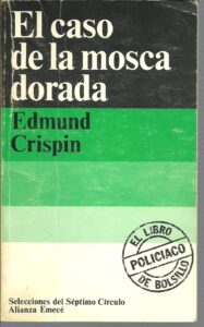 Portada EL CASO DE LA MOSCA DORADA - EDMUND CRISPIN - ALIANZA EMECE