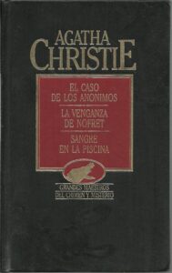 Portada EL CASO DE LOS ANONIMOS / LA VENGANZA DE NOFRET / SANGRE EN LA PISCINA - AGATHA CHRISTIE - ORBIS