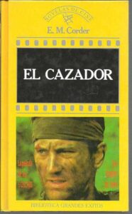 Portada EL CAZADOR - E M CORDER - ORBIS