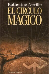 Portada EL CIRCULO MAGICO - KATHERINE NEVILLE - CIRCULO DE LECTORES