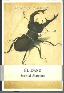 Portada EL DAÑO - SEALTIEL ALATRISTE - ESPASA