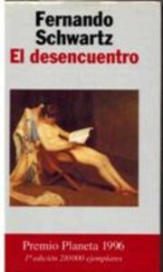 Portada EL DESENCUENTRO - FERNANDO SCHWARTZ - PLANETA