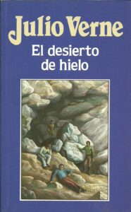 Portada EL DESIERTO DE HIELO - JULIO VERNE - ORBIS