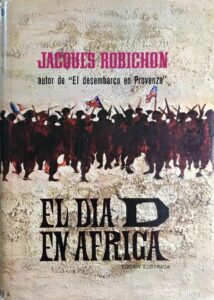 Portada EL DIA D EN AFRICA - JACQUES ROBICHON - ESPASA CALPE
