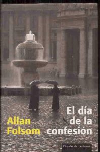 Portada EL DIA DE LA CONFESION - ALLAN FOLSOM - CIRCULO DE LECTORES