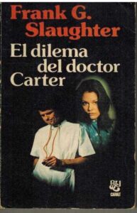 Portada EL DILEMA DEL DOCTOR CARTER - FRANK G SLAUGHTER - CARALT