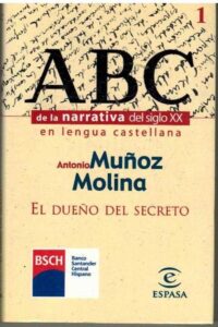 Portada EL DUEÑO DEL SECRETO - ANTONIO MUÑOZ MOLINA - ESPASA