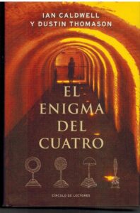 Portada EL ENIGMA DEL CUATRO - IAN CALDWELL / DUSTIN THOMASON - CIRCULO DE LECTORES