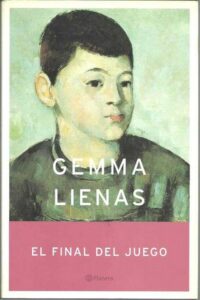 Portada EL FINAL DEL JUEGO - GEMMA LIENAS - PLANETA